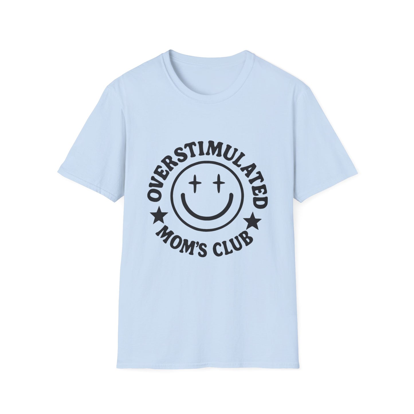 Overstimulated Mom's Club Unisex T-Shirt - Perfect Gift for Moms, Casual Wear, Family Gatherings, or Baby Showers