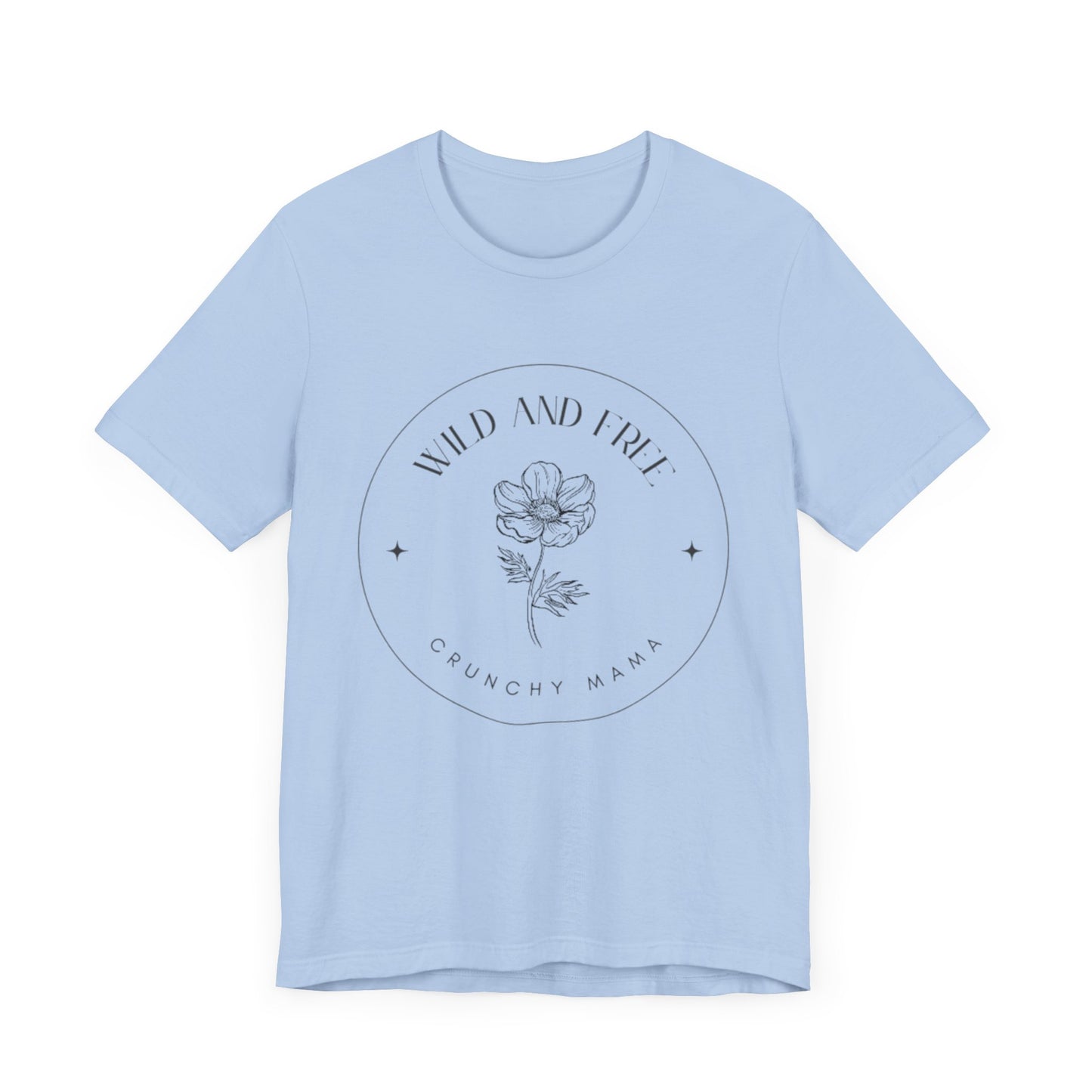 Wild & Free Floral Tee | Unisex Jersey T-Shirt, Boho Style, Casual Wear, Gift for Nature Lovers, Summer Outfit, Crunchy Mama