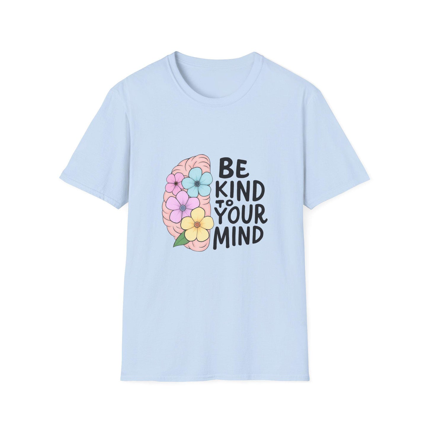 Be Kind to Your Mind T-Shirt, Unisex Softstyle Tee, Mental Health Awareness Shirt, Positive Vibes Apparel, Gift Idea for Friends
