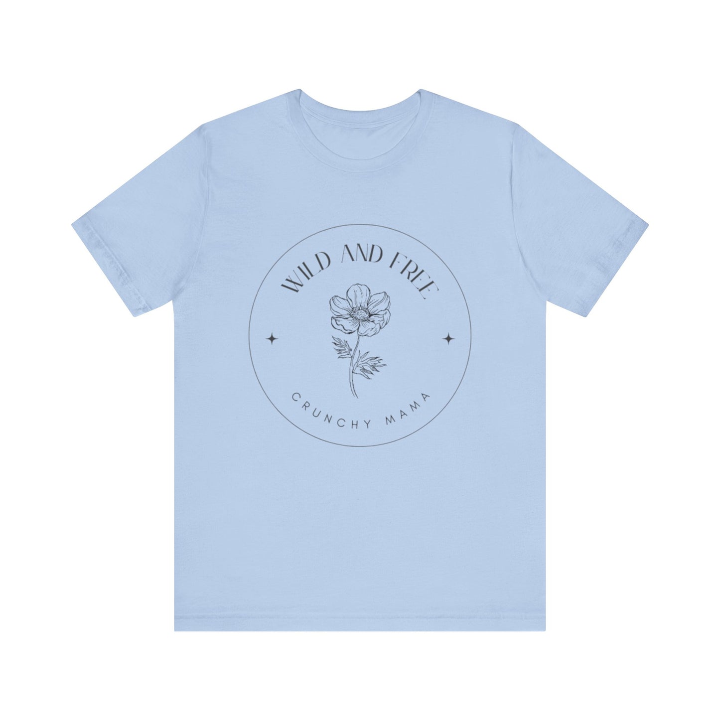 Wild & Free Floral Tee | Unisex Jersey T-Shirt, Boho Style, Casual Wear, Gift for Nature Lovers, Summer Outfit, Crunchy Mama