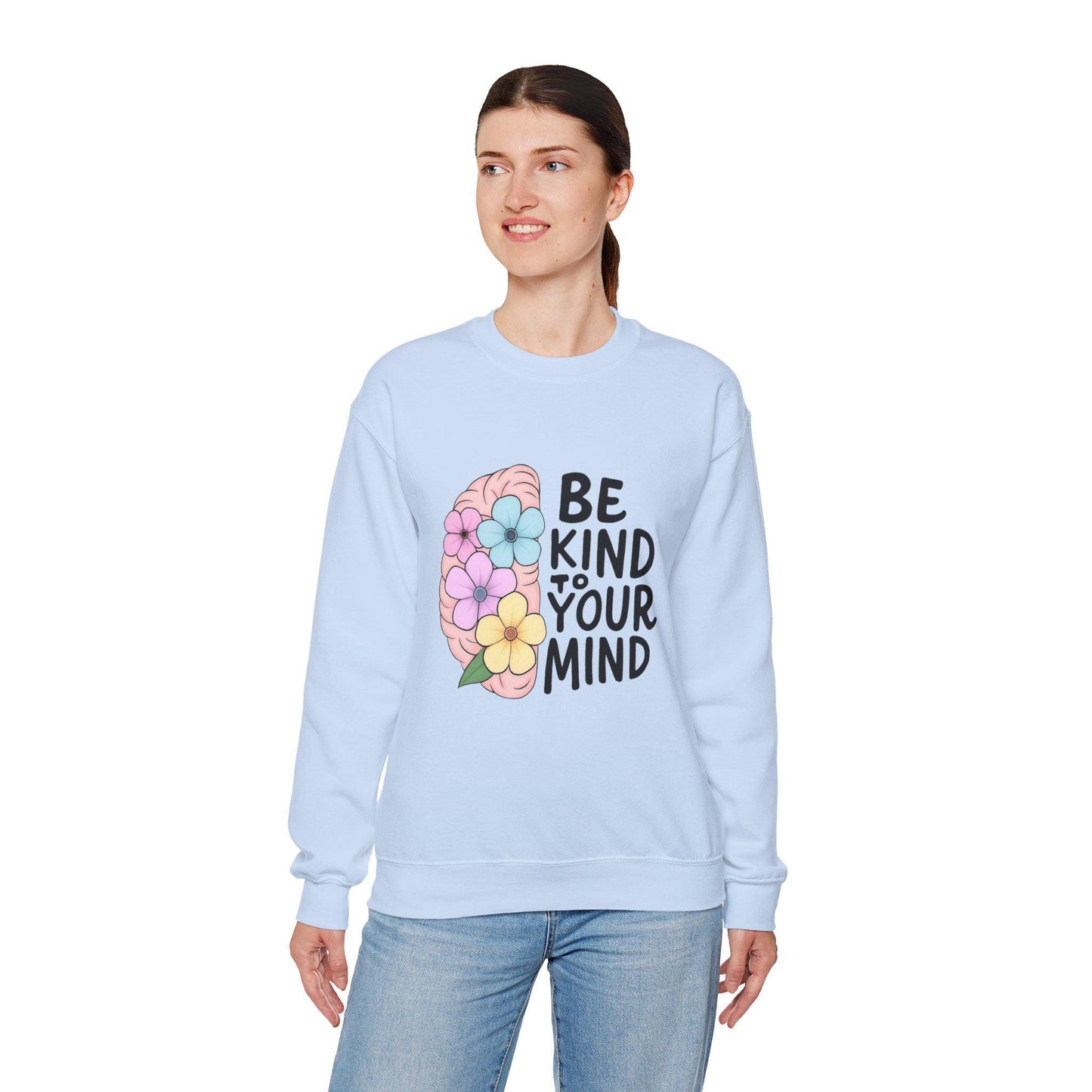 Mindfulness Floral Crewneck Sweatshirt | Be Kind to Your Mind | Self-Care Gift for Her, Cozy Lounge Wear, Perfect for Mental Health