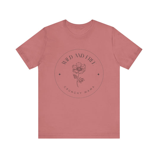 Wild & Free Floral Tee | Unisex Jersey T-Shirt, Boho Style, Casual Wear, Gift for Nature Lovers, Summer Outfit, Crunchy Mama
