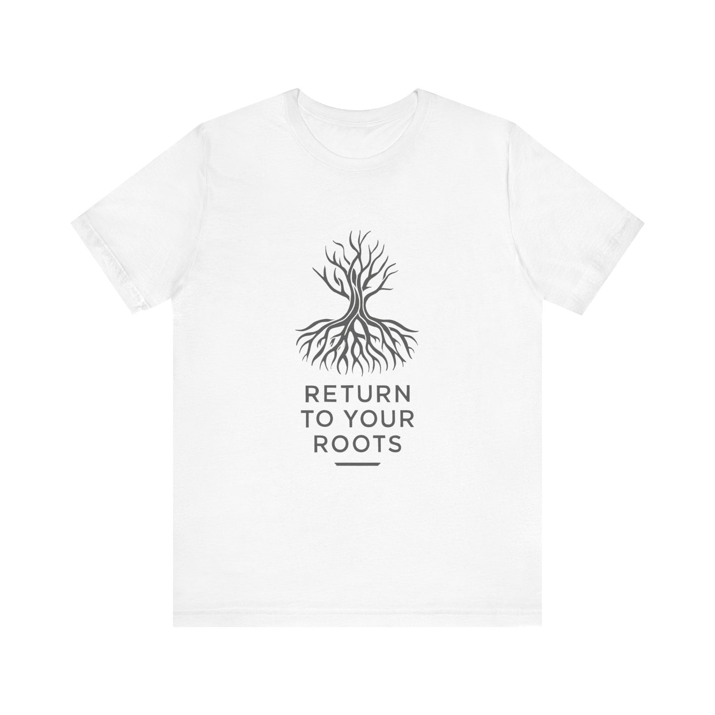 Inspirational Unisex Jersey Tee - 'Return to Your Roots' - Nature Lovers Shirt, Gift for Gardeners, Eco-Friendly Apparel, Motivational
