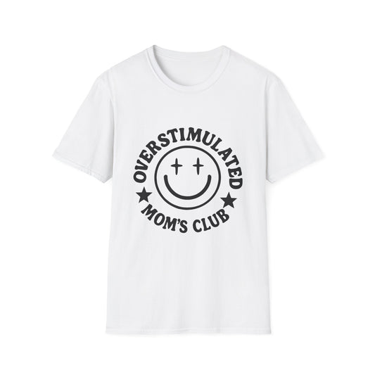 Overstimulated Mom's Club Unisex T-Shirt - Perfect Gift for Moms, Casual Wear, Family Gatherings, or Baby Showers